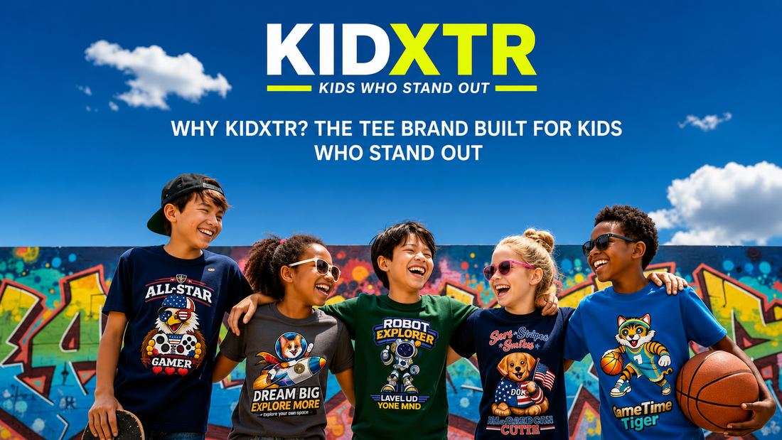Why KIDXTR? The Tee Brand Built for Kids Who Stand Out