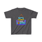Sorry I Can't I Have Basketball - Kids T Shirt