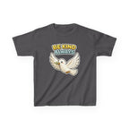 Be Kind Always -Kids T Shirt