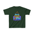 Sorry I Can't I Have Basketball - Kids T Shirt