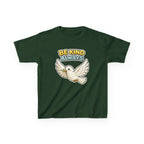Be Kind Always -Kids T Shirt
