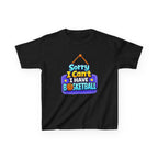 Sorry I Can't I Have Basketball - Kids T Shirt