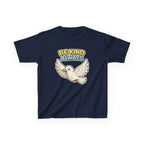 Be Kind Always -Kids T Shirt
